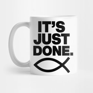 It's Just Done - John 19:30 Mug